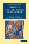 Roger Of Hoveden, Roger of Hoveden, William Stubbs, Stubbs William - Chronica Magistri Rogeri De Houedene: Volume 2
