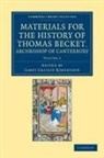 James Craigie Robertson, James Craigie Robertson - Materials for the History of Thomas Becket, Archbishop of Canterbury