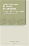 José Luis Moreno Pestaña - La norma de la filosofía : la configuración del patrón filosófico español tras la Guerra Civil