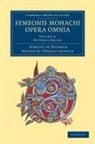 Symeon of Durham, of Durham Symeon, Symeon of Durham, Thomas Arnold - Symeonis Monachi Opera Omnia