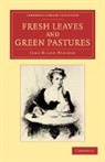 Jane Ellen Panton, Jane Ellen Frith Panton, Panton Jane Ellen - Fresh Leaves and Green Pastures
