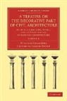 Sir William Chambers, William Chambers, Joseph Gwilt - Treatise on the Decorative Part of Civil Architecture