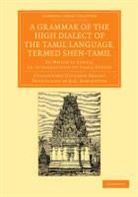 C. G. Beschi, Costantino Giuseppe Beschi - Grammar of the High Dialect of the Tamil Language, Termed Shen-Tamil