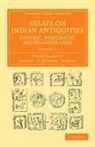James Prinsep, Edward Thomas, Edward Jr. Thomas - Essays on Indian Antiquities, Historic, Numismatic, and Palaeographic