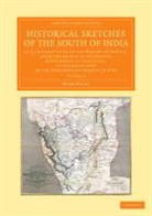 Mark Wilks - Historical Sketches of the South of India