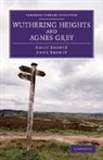 Anne Bront, Emily Bront, Bront¿Emily, Anne Bronte, Emily Bronte, Emily Bronte Bronte... - Wuthering Heights and Agnes Grey