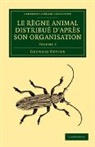Frederic Georges Cuvier, Georges Cuvier, Georges Baron Cuvier, Cuvier Georges - Le Regne Animal Distribue D''apres Son Organisation