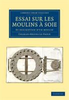Charles-Bruno Le Payen, Le Payen Charles-Bruno - Essai Sur Les Moulins a Soie
