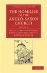 ¿Fric Abbot of Eynsham, Ælfric Abbot of Eynsham, Aelfric, Abbot Of Eynsham Aelfric - Homilies of the Anglo-Saxon Church