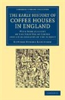 Edward Forbes Robinson, Robinson Edward Forbes - Early History of Coffee Houses in England