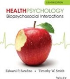 Edward P. Sarafino, Edward P Sarafino, Edward P. Sarafino, Edward P. Smith Sarafino, Timothy W. Smith - Health Psychology