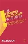 Jill Dolan, Jill S Dolan, Jill S. Dolan - The Feminist Spectator in Action