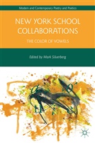 Mark Silverberg, Silverberg, M Silverberg, M. Silverberg, Mark Silverberg - New York School Collaborations