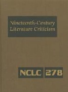 Gale, Lawrence J. Trudeau - Nineteenth-Century Literature Criticism: Excerpts from Criticism of the Works of Nineteenth-Century Novelists, Poets, Playwrights, Short-Story Writers