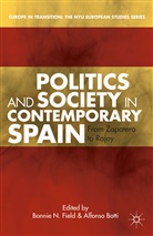 Dr. Bonnie N. Botti Field, Botti, A. Botti, Alfonso Botti, B Field, B. Field... - Politics and Society in Contemporary Spain