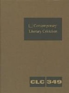 Gale, Lawrence J. Trudeau - Contemporary Literary Criticism: Criticism of the Works of Today's Novelists, Poets, Playwrights, Short Story Writers, Scriptwriters, and Other Creati