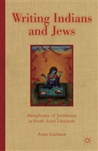 A Guttman, A. Guttman, Anna Guttman - Writing Indians and Jews