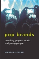 Nicholas Carah, Nichola Carah, Nicholas Carah - Pop Brands