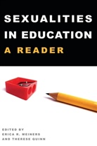 Meiners, Eric Meiners, Erica Meiners, Erica R. Meiners, Quinn, Quinn... - Sexualities in Education