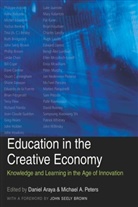 A Peters, Michae A Peters, Michael Adrian Peters, Araya, Araya, Danie Araya... - Education in the Creative Economy