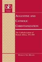 Horace E Six-Means, Horace E. Six-Means - Augustine and Catholic Christianization