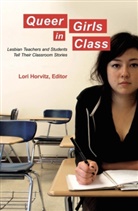 Lor Horvitz, Lori Horvitz, R Steinberg - Queer Girls in Class