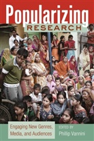 Philli Vannini, Phillip Vannini - Popularizing Research