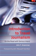 John F Greenman, John F. Greenman - Introduction to Travel Journalism