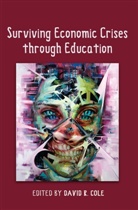 David R. Cole, Davi R Cole, David R Cole - Surviving Economic Crises through Education