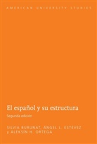Silvi Burunat, Silvia Burunat, Angel L. Estevez, Ángel Estévez, Ángel L Estévez, Ángel L. Estévez... - El español y su estructura
