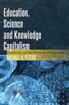 Michael A. Peters, Michael Adrian Peters - Education, Science and Knowledge Capitalism