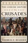 Thomas F. Madden - Concise History of the Crusades