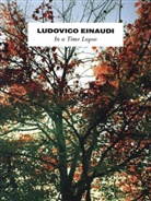Ludovico Einaudi - Ludovico Einaudi: In A Time Lapse