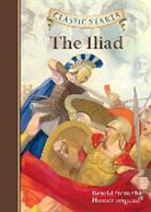 Homer, Eric (ILT) Homer/ Freeberg, Eric Freeberg &amp; Kathleen Olmstead, Kathleen Olmstead, Eric Freeberg, Homer... - Classic Starts (R): The Iliad