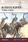 Keith Durham, Durham Keith, Gerry Embleton, Samuel Embleton, Ian Rotherham, Rotherham Ian - Border Reiver 1513-1603