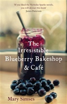 Mary Simses, Simses Mary - The Irresistible Blueberry Bakeshop and Café