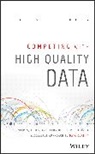 Donald H. Gray, R Jugulum, Rajesh Jugulum, Rajesh (Vice President and Master Black B Jugulum, Rajesh (Vice President and Master Black Belt Jugulum, Rajesh Gray Jugulum... - Competing With High Quality Data