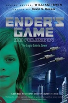 Kevin S. Decker, W Irwin, Kevin S. Decker, Irwin, Irwin, William Irwin... - Ender''s Game and Philosophy