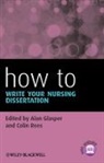 Alan Glasper, Alan Rees Glasper, Edward Alan Glasper, Alan Glasper, Colin Rees - How to Write Your Nursing Dissertation
