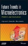 Serg Luryi, Serge Luryi, Serge Xu Luryi, Jimm Xu, Jimmy Xu, Alexander Zaslavsky... - Future Trends in Microelectronics