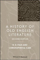 Christopher M. Cain, R. D. Cain Fulk, RD Fulk, Robert D. Fulk, Robert D. (Indiana University Fulk, Robert D. Cain Fulk... - History of Old English Literature