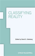 David S. Oderberg, David S. Oderberg, Davi S Oderberg, David S Oderberg - Classifying Reality