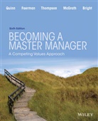 Davi Bright, David Bright, Sue R et al Faerman, Sue R. Faerman, Michael R. McGrath, Robert Quinn... - Becoming a Master Manager