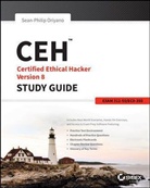 Jason McDowell, Oriyano, Sean Philip Oriyano, Sean Philip Mcdowell Oriyano, Sean-Philip Oriyano - Ceh: Certified Ethical Hacker Version 8 Study Guide
