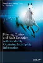 H Dong, Hongl Dong, Hongli Dong, Hongli (Northeast Petroleum University Dong, Hongli Wang Dong, Dong Hongli... - Filtering, Control and Fault Detection With Randomly Occurring