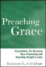 Callahan, Kennon L Callahan, Kennon L. Callahan, Kl Callahan, Callahan Kennon L. - Preaching Grace