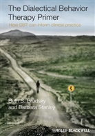 BRODSKY, Bb Brodsky, Beth Brodsky, Beth S Brodsky, Beth S. Brodsky, Beth S. Stanley Brodsky... - Dialectical Behavior Therapy Primer