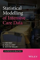 Sylvi Chevret, Sylvie Chevret, Sylvie Resche-Rigon Chevret, CHEVRET SYLVIE RESCHE RIGON MATT, Pirracchio, Romain Pirracchio... - Statistical Modelling of Intensive Care Data