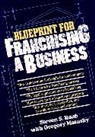 Gregory Matusky, Matusky Gregory, Ss Raab, Stephen S. Raab, Stephen S. Matusky Raab, Steven S Raab... - Blueprint for Franchising a Business
