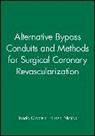 Rk Grooters, Ronald Grooters, Ronald (Cardio-Thoracic Surgery Grooters, Ronald Nishida Grooters, GROOTERS RONALD CARDIO THORACIC, Ronald Grooters... - Alternative Bypass Conduits and Methods for Surgical Coronary